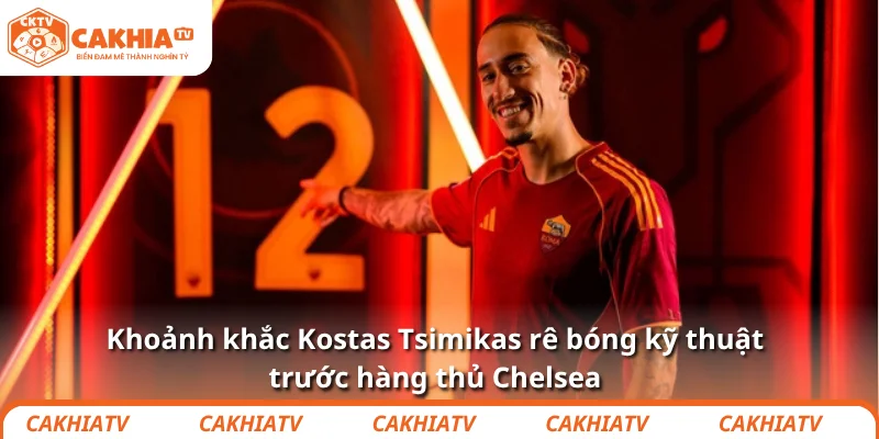 Khoảnh khắc Kostas Tsimikas rê bóng kỹ thuật trước hàng thủ Chelsea.